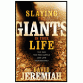 Slaying the Giants in Your Life By David Jeremiah 